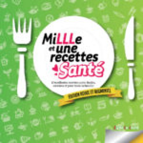 MiLLLe et une recettes santé 1001recettes.150x150
