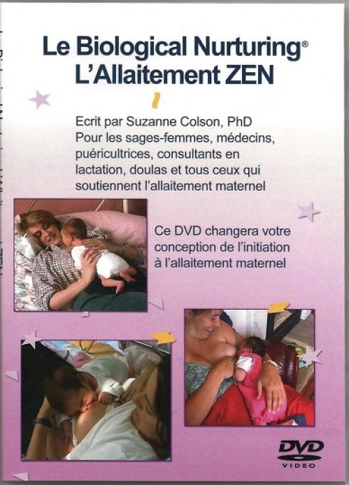 DVD- Biological Nurturing® l'allaitement ZEN DVD- Biological Nurturing® l'allaitement ZEN
