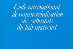 Code International de l’OMS/UNICEF sur la commercialisation des substituts du lait maternel