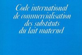 Code International de l&rsquo;OMS/UNICEF sur la commercialisation des substituts du lait maternel